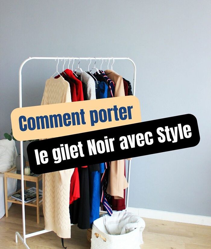 Comment porter le gilet noir pour femme avec style